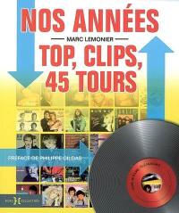 Nos belles années Top, clips et 45 tours : 1984-1991