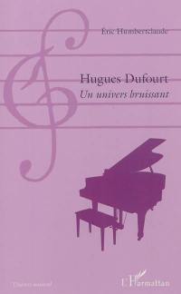 Hugues Dufourt : un univers bruissant