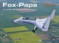 Fox-Papa : les avions de construction amateur