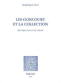 Les Goncourt et la collection : de l'objet d'art à l'art d'écrire