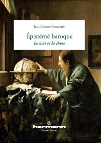 L'épistémè baroque : le mot et la chose