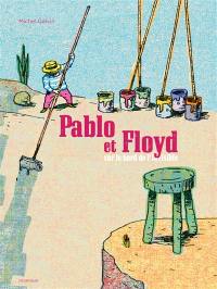 Pablo et Floyd sur le bord de l'invisible