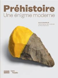 Préhistoire : une énigme moderne : exposition, Paris, Musée national d'art moderne, du 8 mai au 16 septembre 2019