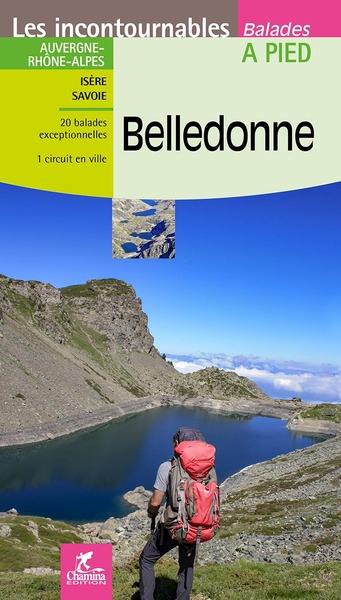 Belledonne : Auvergne-Rhône-Alpes, Isère, Savoie : 20 balades exceptionnelles, 1 circuit en ville