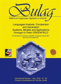 Bulag, n° 40. Languages analysis, comparison and generation : systems, models and applications : homage to Peter Greenfield