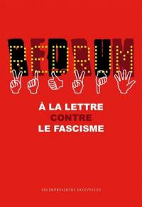 Redrum : à la lettre contre le fascisme