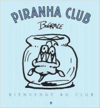 Piranha club. Vol. 1