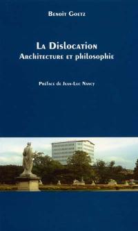 La dislocation, architecture et philosophie