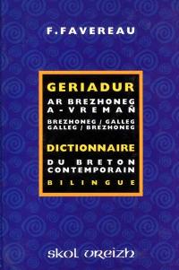 Dictionnaire du breton contemporain : bilingue. Geriadur ar brezhoneg a-vreman : brezhoneg-gallez, galleg-brezhoneg : bilingue