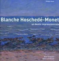 Blanche Hoschedé-Monet : un destin impressionniste