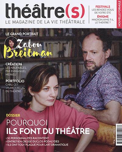 Théâtre(s) : le magazine de la vie théâtrale, n° 14. Pourquoi ils font du théâtre