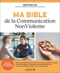 Ma bible de la communication non violente