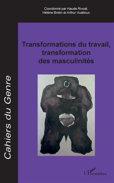 Cahiers du genre, n° 67. Transformations du travail, transformation des masculinités