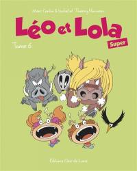 Léo et Lola super. Vol. 6