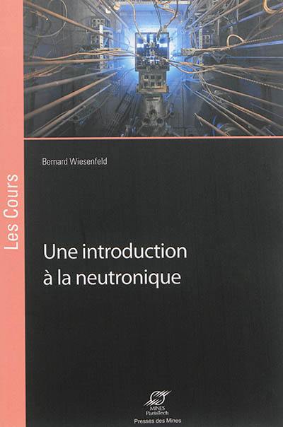 Une introduction à la neutronique