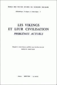 Les Vikings et leur civilisation : problèmes actuels