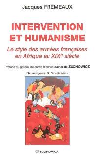 Intervention et humanisme : le style des armées françaises en Afrique au XIXe siècle