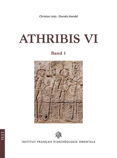 Athribis. Vol. 6. Die westlichen Zugangsräume, die Säulen und die Architrave des Umgangs und der südliche Teil des Soubassements der westlichen Aussenmauer des Tempels Ptolemaios XII