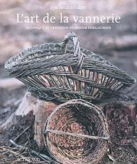 L'art de la vannerie : technique et tradition du panier périgourdin
