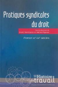 Pratiques syndicales du droit : France, XXe-XXIe siècles