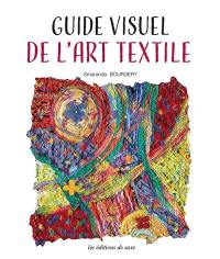Guide visuel de l'art textile