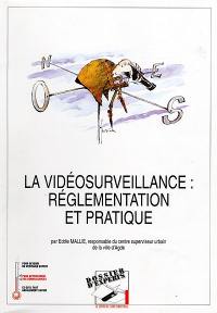 La vidéosurveillance : réglementation et pratique