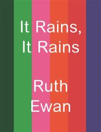 Ruth Ewan : it rains, it rains