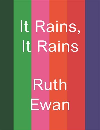 Ruth Ewan : it rains, it rains