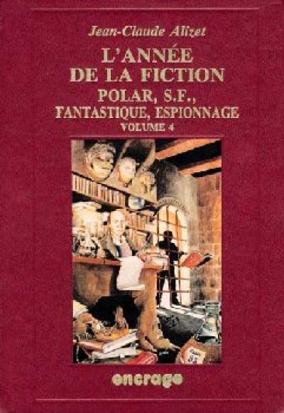 L'Année de la fiction, polar, S.-F., fantastique, espionnage : 1992, bibliographie critique courante de l'autre littérature