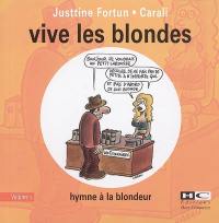 Vive les blondes. Vol. 1. Hymne à la blondeur