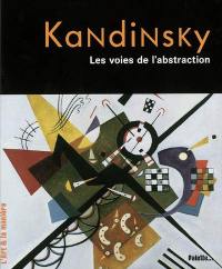 Kandinsky : les voies de l'abstraction