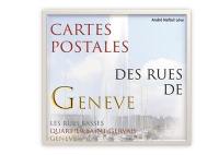 Cartes postales des rues de Genève : les rues basses, quartier Saint-Gervais, Genève