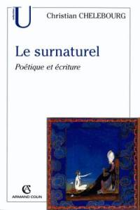 Le surnaturel : poétique et écriture