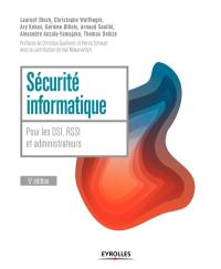 Sécurité informatique : pour les DSI, RSSI et administrateurs