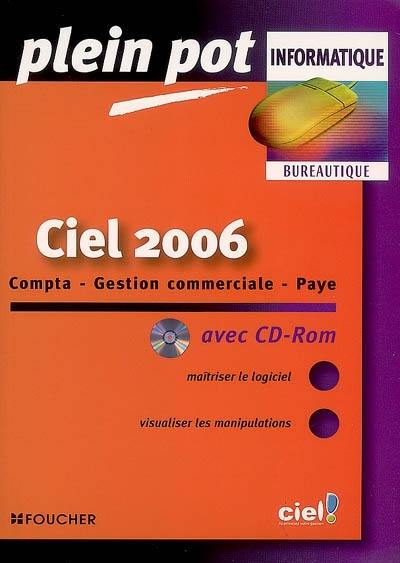 Ciel 2006 : compta, gestion commerciale, paye