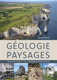Géologie et paysages : initiation à la géomorphologie