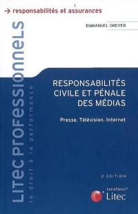 Responsabilités civile et pénale dans les médias : presse, télévision, Internet