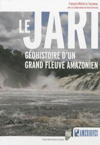 Le Jari : géohistoire d'un grand fleuve amazonien