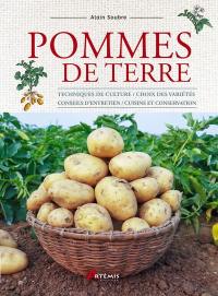 Pommes de terre : techniques de culture, choix des variétés, conseils d'entretien, cuisine et conservation