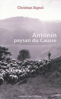 Antonin, paysan du Causse : 1897-1974