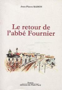 Le retour de l'abbé Fournier