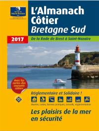 L'almanach côtier Bretagne sud 2017 : de la rade de Brest à Saint-Nazaire : les plaisirs de la mer en sécurité