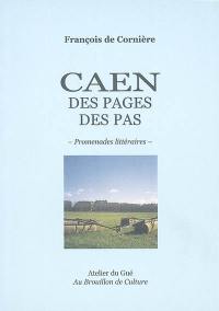 Caen, des pages, des pas : promenades littéraires