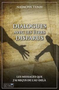 Dialogues avec les êtres disparus : les messages que j'ai reçus de l'au-delà