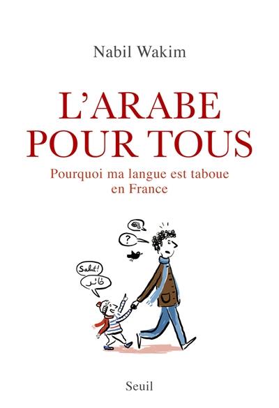 L'arabe pour tous : pourquoi ma langue est taboue en France