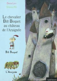 Le chevalier Bill Boquet au château de l'Araignée
