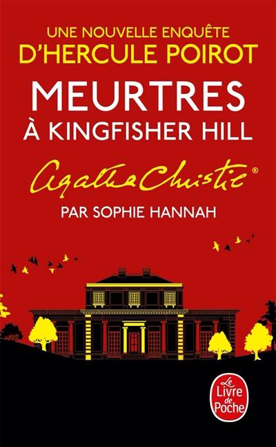 Meurtres à Kingfisher Hill : une nouvelle enquête d'Hercule Poirot