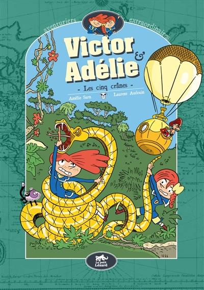 Victor & Adélie, aventuriers extraordinaires. Vol. 2. Les cinq crânes
