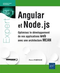Angular et Node.js : optimisez le développement de vos applications web avec une architecture MEAN
