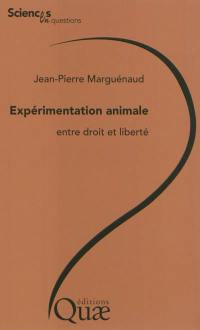L'expérimentation animale : entre droit et liberté